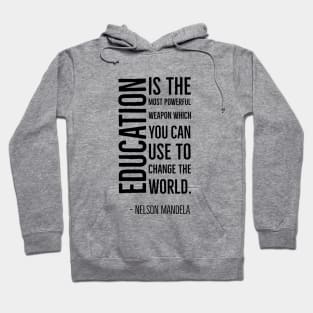 Black History, Education is the most powerful weapon, Nelson Mandela, World History, Hoodie